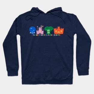 The Most Magical Place on Earth Hoodie